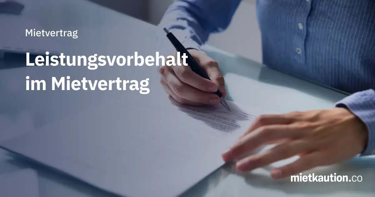 Leistungsvorbehalt im Mietvertrag