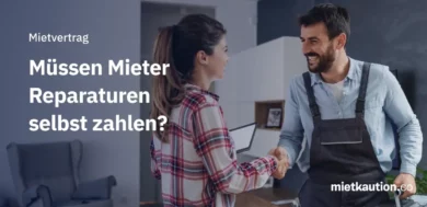 Müssen Mieter Reparaturen selbst zahlen