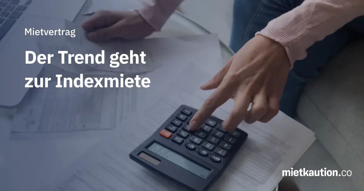 Der Trend geht zur Indexmiete